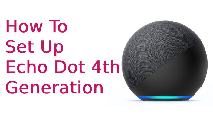 how-to-set-up-echo-dot-4th-generation