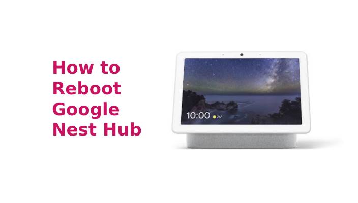 how-to-reboot-google-nest-hub